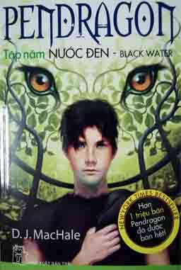 Pendragon Tập 5 - Nước đen (Black Water) - D.J. MacHale | Atabook.com