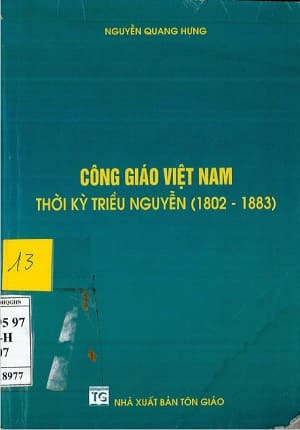 Công giáo Việt Nam thời kỳ triều Nguyễn (Nguyễn Quang Hưng)
