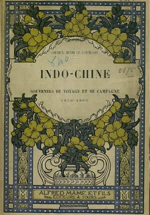 Indo-Chine: souvenirs de voyage et de campagne 1858 - 1860