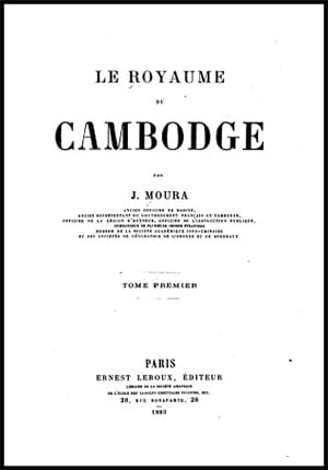Le Royaume du Cambodge (Ernest Leroux, Paris, 1883) - J. Moura, 532 trang | AtaBook.com