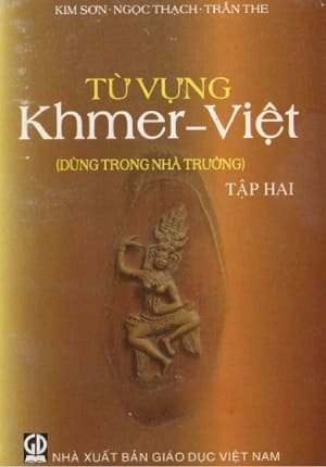Từ vựng Khmer - Việt, tập 2 (NXB Giáo Dục, 2011) - Kim Sơn, Ngọc Thạch, Trần The, 138 trang | AtaBook.com