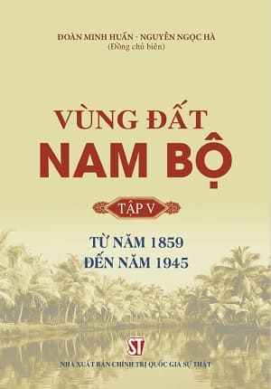 Vùng đất Nam Bộ từ năm 1859 đến năm 1945